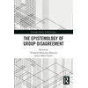 KNYGA Fernando Broncano Berrocal Epistemology of Group Disagreement