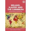 KNYGA Finola Okane Ireland, Slavery and the Caribbean