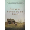 KNYGA Fiona Chesterton Secrets Never To Be Told, The true story of a windfall inheritance and a very personal investigation