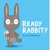 KNYGA Fiona Roberton Ready, Rabbit?