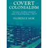 KNYGA Florence Mok Covert Colonialism