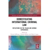 KNYGA Florian Jeberger Domesticating International Criminal Law