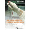 KNYGA Foong May Yeong How To Read And Critique A Scientific Research Article: Notes To Guide Students Reading Primary Literature (With Teaching Tips For Faculty Members)