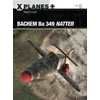KNYGA Robert Forsyth Bachem Ba 349 Natter