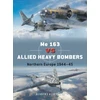 KNYGA Robert Forsyth Me 163 vs Allied Heavy Bombers