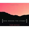 KNYGA Frank Morison Authentic Classics: Who Moved the Stone?