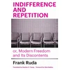 KNYGA Frank Ruda Indifference and Repetition; or, Modern Freedom and Its Discontents