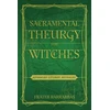 KNYGA Frater Barrabbas Sacramental Theurgy for Witches