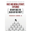 KNYGA Frederick W. Gooding Jr. Race and Media Literacy, Explained (or Why Does the Juodas Guy Die First?)