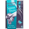 KNYGA Freeman Wills Crofts Inspector French: Sudden Death