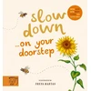 KNYGA Freya Hartas Slow Down… Discover Nature on Your Doorstep