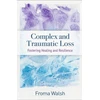 KNYGA Froma Walsh Complex and Traumatic Loss
