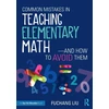 KNYGA Fuchang Liu Common Mistakes in Teaching Elementary Math—And How to Avoid Them