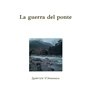 KNYGA Gabriele Dannunzio guerra del ponte
