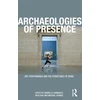 KNYGA Gabriella Giannachi Archaeologies of Presence
