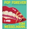 KNYGA Gallimard Ed Pop Forever - Tom Wesselmann