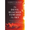 KNYGA Garrett M Graff Devil Reached Toward the Sky, The Making and Unleashing of the Atomic Bomb