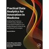 KNYGA Gary D Miner Practical Data Analytics for Innovation in Medicine