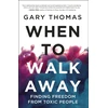 KNYGA Gary L Thomas When to Walk Away