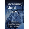 KNYGA Gary Lachman Dreaming Ahead of Time