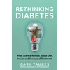 KNYGA Gary Taubes Rethinking Diabetes