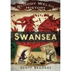 KNYGA Geoff Brookes Bloody Welsh History: Swansea