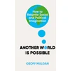KNYGA Geoff Mulgan Another World Is Possible