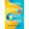 KNYGA Geoff Mulgan When Science Meets Power