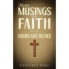 KNYGA Geoffrey Ring More Musings on Faith by an Ordinary Bloke