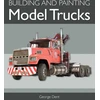 KNYGA George Dent Building and Painting Model Trucks