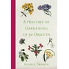 KNYGA George Drower History of Gardening in 50 Objects