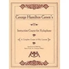 KNYGA George Hamilton Green Instruction Course for Xylophone