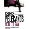 KNYGA George P Pelecanos Hell To Pay