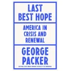 KNYGA George Packer Last Best Hope