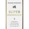 KNYGA George Pesansky Superperformance, 8 Strategies to Reach Full Potential for Yourself, Your Team, and Your Organization
