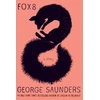 KNYGA George Saunders Fox 8