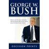 KNYGA George W Bush Decision Points
