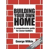 KNYGA George Wilkie Building Your Own Home