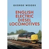 KNYGA George Woods English Electric Diesel Locomotives