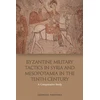 KNYGA Georgios Theotokis Byzantine Military Tactics in Syria and Mesopotamia in the 10th Century