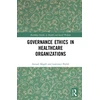 KNYGA Gerard Magill Governance Ethics in Healthcare Organizations