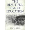 KNYGA Gert J. J. Biesta Beautiful Risk of Education