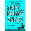 KNYGA Gill Sims Why Mummy Swears