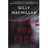 KNYGA Gilly Macmillan I Know You Know