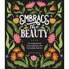 KNYGA Ginny Mossman Embrace the Beauty, An Adult Coloring Book with Inspirational Quotes and Frameable Wall Art