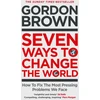 KNYGA Gordon Brown Seven Ways to Change the World