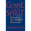 KNYGA Gordon D Fee Gospel and Spirit – Issues in New Testament Hermeneutics