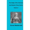 KNYGA Govert Westerveld Origin of the Checkers and Modern Chess Game. Volume I