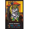 KNYGA Grace Nichols Picasso, I Want My Face Back