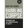 KNYGA Grafton Tanner Babbling Corpse – Vaporwave and the Commodification of Ghosts